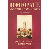 Homeopatie, alchymie a šamanismus | Wichmann, J.