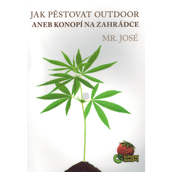 Jak pěstovat outdoor | Mr. José
